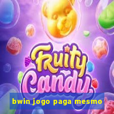 bwin jogo paga mesmo